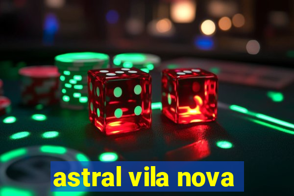 astral vila nova